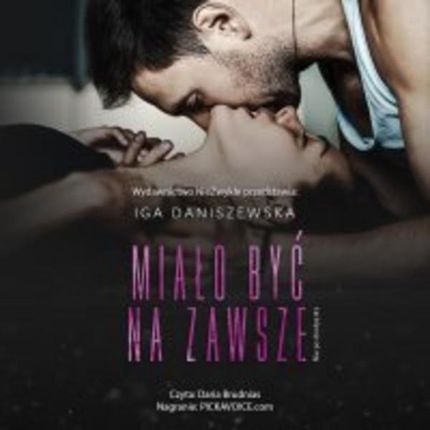 Miało być na zawsze , Nie po drodze Tom 2 mp3 Iga Daniszewska - ebook