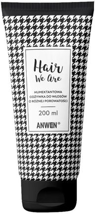 Anwen Hair We Are Odżywka Humektantowa Do Włosów Różnej Porowatości 200 ml