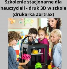 Zdjęcie SZKOLENIE STACJONARNE - DRUK 3D W SZKOLE (ZORTRAX) - Koziegłowy