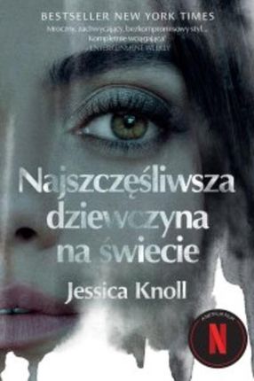 Najszczęśliwsza dziewczyna na świecie mobi,epub Jessica Knoll - ebook