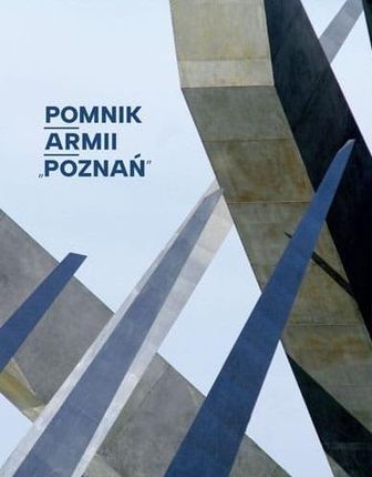Pomnik Armii "Poznań" Wydawnictwo Miejskie Posnania