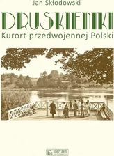 Zdjęcie Druskieniki. Kurort przedwojennej Polski - Kock