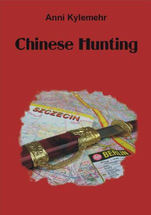 Chinese Hunting - Anni Kylemehr (E-book)