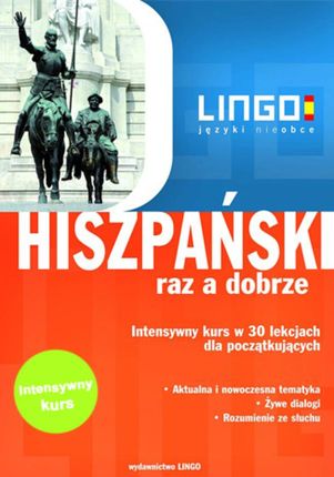 Hiszpański raz a dobrze. Intensywny kurs w 30 lekcjach - Małgorzata Szczepanik (E-book)