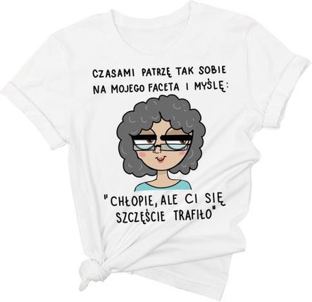 koszulka dla babci CZASAMI TAK PATRZĘ NA MOJEGO FACETA