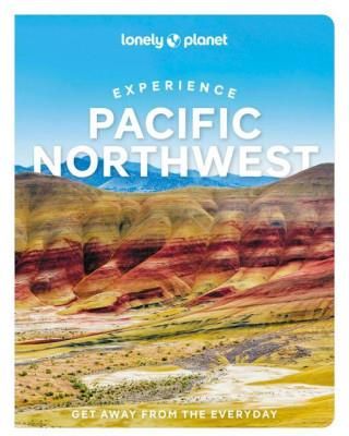 Lonely Planet Experience Pacific Northwest