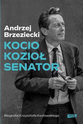 Kocio, Kozioł, Senator. Biografia Krzysztofa Kozło