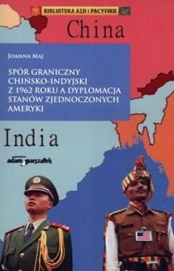 Spór graniczny chińsko-indyjski z 1962 roku a dyplomacja Stanów zjednoczonych Ameryki
