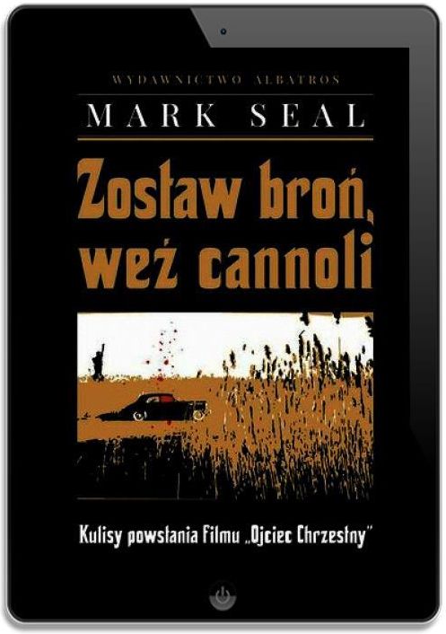 ZOSTAW BROŃ, WEŹ CANNOLI. KULISY POWSTANIA FILMU "OJCIEC CHRZESTNY" - zdjęcie 1 ZOSTAW BROŃ, WEŹ CANNOLI. KULISY POWSTANIA FILMU "OJCIEC CHRZESTNY"