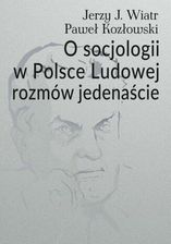 Zdjęcie O socjologii w Polsce Ludowej rozmów jedenaście - Sulęcin
