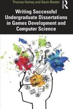 writing successful undergraduate dissertations in games development and computer science