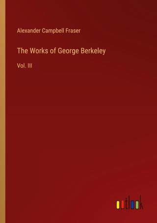 The Works of George Berkeley - Literatura obcojęzyczna - Ceny i opinie ...
