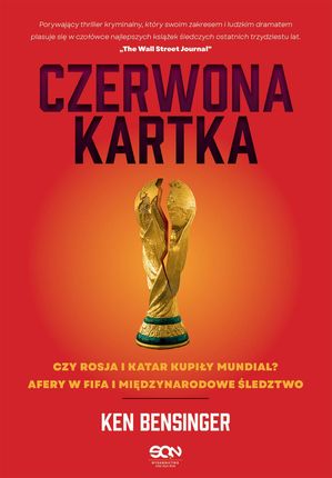 Czerwona kartka. Kupione Mundiale w Rosji i Katarze, afery w FIFA, międzynarodowe śledztwo (E-Book)