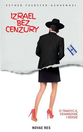 Izrael bez cenzury O tradycji, feminizmie i seksie (E-Book)
