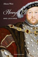 Zdjęcie Henryk VIII. Król i jego dwór (E-Book) - Poznań