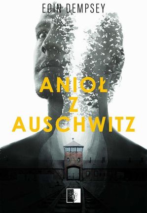 Anioł z Auschwitz (E-Book)