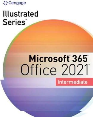 Illustrated Series (R) Collection, Microsoft (R) 365 (R) & Office (R) 2021 Intermediate