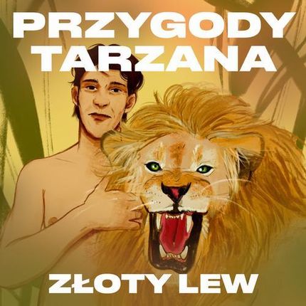 Przygody Tarzana Tom VIII - Złoty lew (Audiobook)