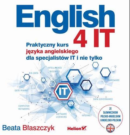 English 4 IT. Praktyczny kurs języka angielskiego dla specjalistów IT i nie tylko (Audiobook)