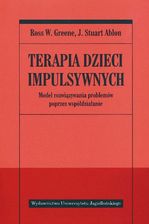 Terapia dzieci impulsywnych. Model rozwiązywania problemów przez współdziałanie