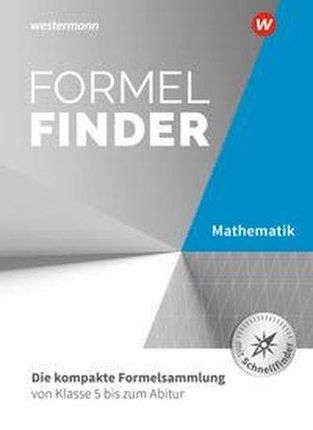 Formelfinder. Mathematik  - Ausgabe für die Sekundarstufe I und II an Gymnasien Körner, Henning