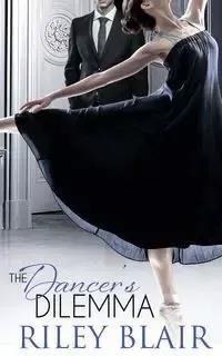 The Dancer's Dilemma - Blair Riley - Literatura obcojęzyczna - Ceny i ...