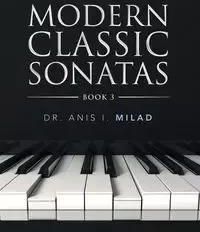 Modern Classic Sonatas - Milad Dr. Anis I.