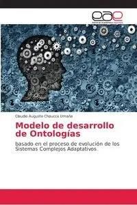 Modelo de desarrollo de Ontologías - Claudio Chaucca Umaña Augusto