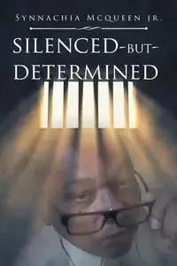 Silenced But Determined - McQueen Jr. Synnachia