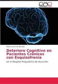 Deterioro Cognitivo en Pacientes Crónicos con Esquizofrenia - Maria Laura Fois Ibarrola