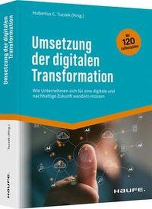 Umsetzung der digitalen Transformation Hubertus C., Tuczek