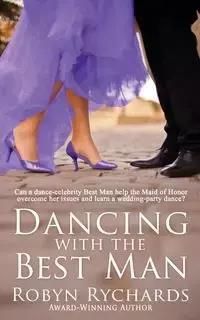 Dancing with the Best Man - Robyn Rychards