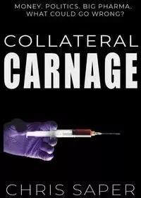 Collateral Carnage - Chris Saper