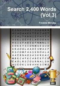 Search 2,400 Words (Vol.3) - Freddie Mendez - Literatura obcojęzyczna ...