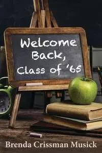 Welcome Back, Class of '65 - Brenda Musick Crissman