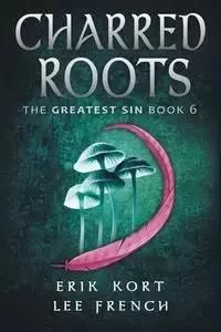 Charred Roots - Lee French - Literatura obcojęzyczna - Ceny i opinie ...