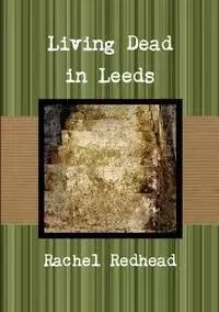 Living Dead in Leeds - Rachel Redhead