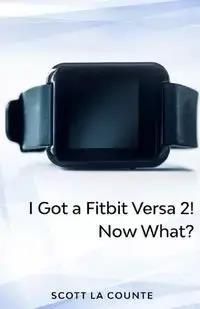 Yout Got a Fitbit Versa 2! Now What? - Scott La Counte