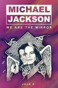 Michael Jackson - We Are The Mirror - Duncan Georgetta