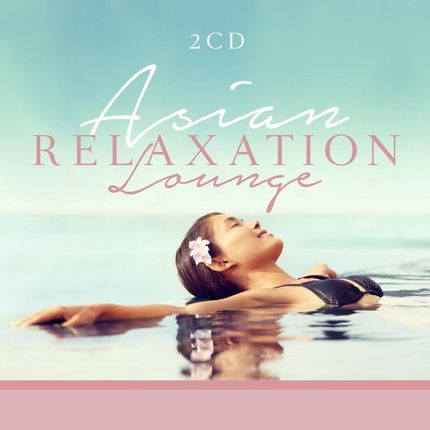 Asian Relaxation Lounge [CD]