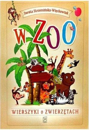 W Zoo Wierszyki O Zwierzętach Dorota Strzemińska-Więckowiak