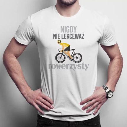 Nigdy nie lekceważ rowerzysty - męska koszulka na prezent