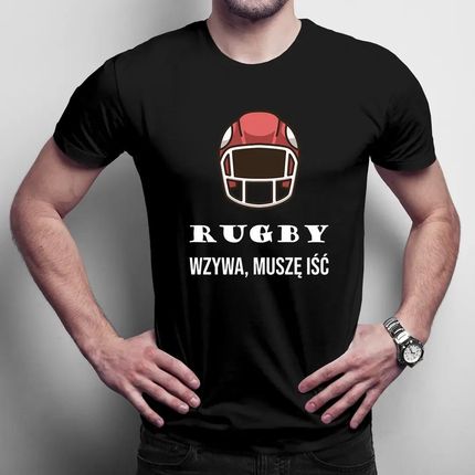 Rugby wzywa, muszę iść - męska koszulka na prezent