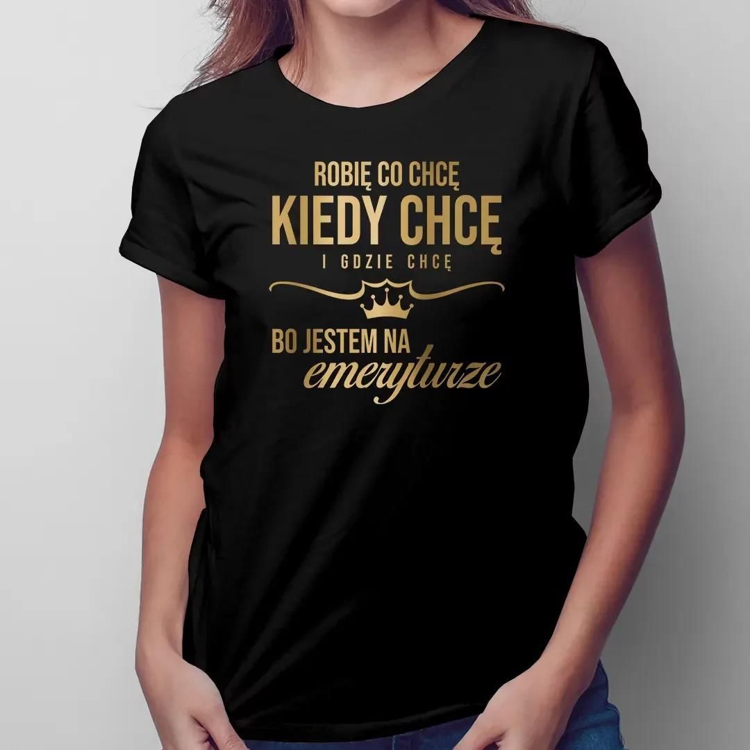Jestem Tu Robię To Co Chcę Tekst Robię co chcę, kiedy chcę i gdzie chcę, bo jestem na emeryturze
