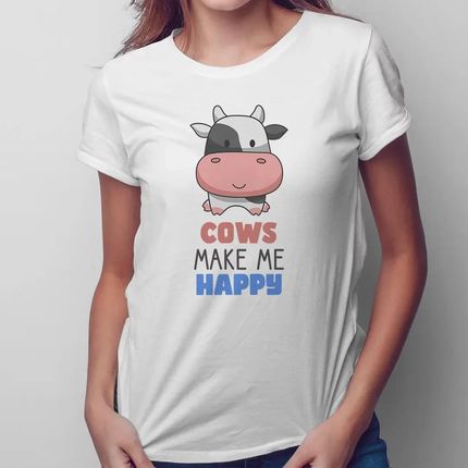 Cows make me happy - damska koszulka z nadrukiem dla hodowcy krów