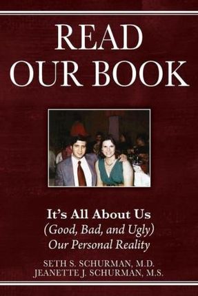Read Our Book: It&apos;s All About Us (Good, Bad, and Ugly) Our Personal Reality