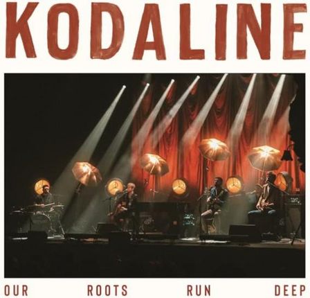 Kodaline: Our Roots Run Deep [CD]