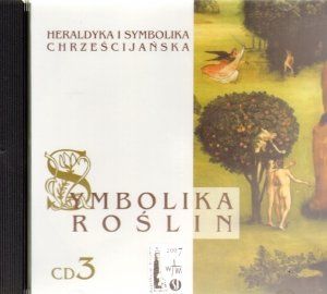 Symbolika roślin cz. 3. Heraldyka i symbolika chrześcijańska. CD MP3