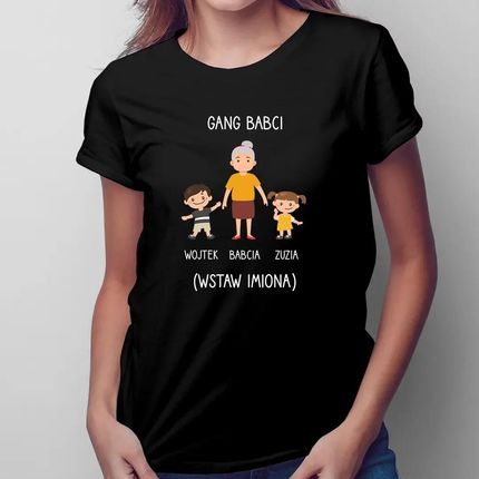 Gang Babci Wersja 2 - Damska Koszulka Na Prezent - Produkt Personalizowany