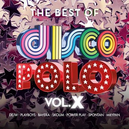 The Best Of Disco Polo. Vol. 10 Różni Wykonawcy